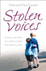 Stolen Voices : A Sadistic Step-Father. Two Children Violated. Their Battle for Justice. - Book