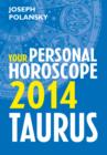 Taurus 2014: Your Personal Horoscope - eBook