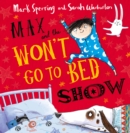 Max and the Won't Go to Bed Show - eBook