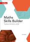 Maths Skills Builder : Transition from KS3 to GCSE - Book