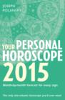 Your Personal Horoscope 2015: Month-by-month forecasts for every sign - eBook