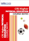 Higher Physical Education Course Notes : Course Notes for Sqa Exams - Book
