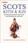 Scots Kith and Kin : Bestselling Guide to the Clans and Surnames of Scotland - Book