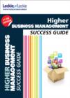 Higher Business Management Revision Guide : Success Guide for Cfe Sqa Exams - Book