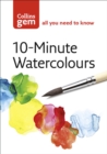 10-Minute Watercolours (Collins Gem) - eBook