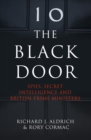 The Black Door: Spies, Secret Intelligence and British Prime Ministers - eBook