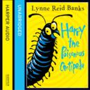 Harry the Poisonous Centipede - eAudiobook