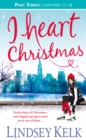 I Heart Christmas (Part Three: Chapters 13-18) - eBook