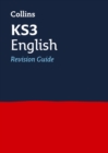 KS3 English Revision Guide : Ideal for Years 7, 8 and 9 - Book