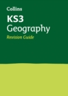 KS3 Geography Revision Guide : Ideal for Years 7, 8 and 9 - Book