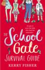 The School Gate Survival Guide - Book