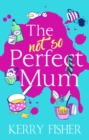 The Not So Perfect Mum - eBook