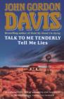 Talk to Me Tenderly, Tell Me Lies - Book