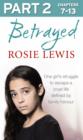 Betrayed: Part 2 of 3 : The Heartbreaking True Story of a Struggle to Escape a Cruel Life Defined by Family Honour - eBook