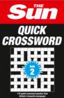 The Sun Quick Crossword Book 2 : 175 Quick Crossword Puzzles from Britain's Favourite Newspaper - Book