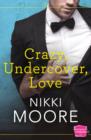 Crazy, Undercover, Love - eBook