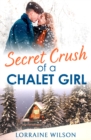 Secret Crush of a Chalet Girl : (A Novella) - Book