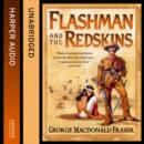 The Flashman and the Redskins - eAudiobook