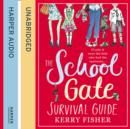 The School Gate Survival Guide - eAudiobook