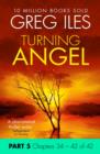 Turning Angel: Part 5, Chapters 34 to 42 - eBook