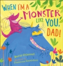 When I'm a Monster Like You, Dad - Book