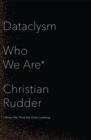 Dataclysm : Who We are (When We Think No One's Looking) - Book