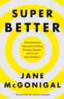 SuperBetter: How a gameful life can make you stronger, happier, braver and more resilient - eBook