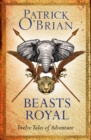 Beasts Royal : Twelve Tales of Adventure - Book