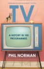Television : A History in 100 Programmes - Book