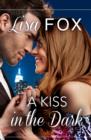A Kiss in the Dark : Harperimpulse Contemporary Romance (A Novella) - eBook