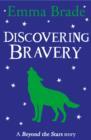 Discovering Bravery : Beyond the Stars - eBook