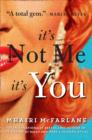 It's Not Me, It's You - Book