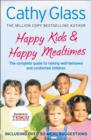 Happy Kids & Happy Mealtimes : The complete guide to raising contented children - Book