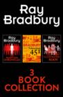Ray Bradbury 3-Book Collection : Fahrenheit 451, The Martian Chronicles, The Illustrated Man - eBook