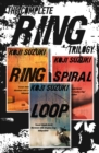 The Complete Ring Trilogy : Ring, Spiral, Loop - eBook
