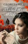 While I Was Waiting - Book