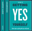 Getting to Yes with Yourself : And Other Worthy Opponents - eAudiobook