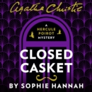 Closed Casket : The New Hercule Poirot Mystery - eAudiobook