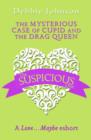 The Mysterious Case of Cupid and the Drag Queen : A Love...Maybe Valentine eShort - eBook