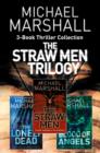 The Straw Men 3-Book Thriller Collection : The Straw Men, the Lonely Dead, Blood of Angels - eBook