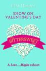 Snow on Valentine's Day : A Love...Maybe Valentine eShort - eBook