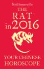 The Rat in 2016: Your Chinese Horoscope - eBook