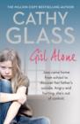 Girl Alone : Joss Came Home from School to Discover Her Father’s Suicide. Angry and Hurting, She’s out of Control. - Book