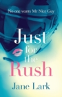 Just for the Rush - Book
