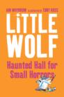 Little Wolf’s Haunted Hall for Small Horrors - eBook