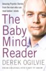 The Baby Mind Reader : Amazing Psychic Stories from the Man Who Can Read Babies’ Minds - eBook