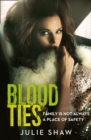 Blood Ties : Family is Not Always a Place of Safety - Book