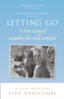Letting Go : A true story of murder, loss and survival by Rachel Nickell's son - eBook