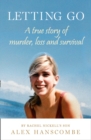 Letting Go : A True Story of Murder, Loss and Survival by Rachel Nickell’s Son - Book