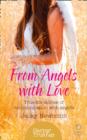 From Angels with Love : True-Life Stories of Communication with Angels - Book